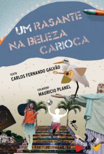 “Um Rasante na Beleza Carioca”, novo livro de Carlos Fernando Galvão, será lançado no Palácio do Catete