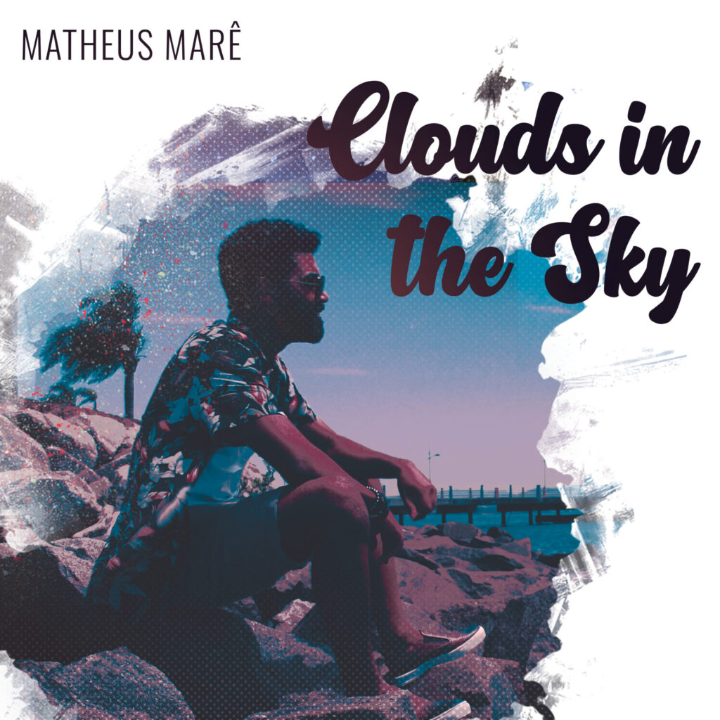 Matheus Marê lança o single “Clouds in The Sky”