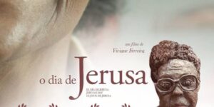 Cine & Manas apresenta 'Minha História é Outra' e 'O Dia de Jerusa'