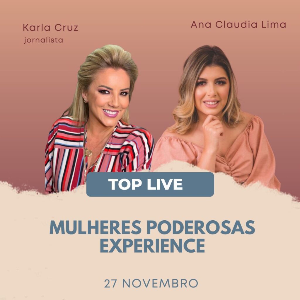 Ana Claudia, a mente brilhante por trás do evento "Mulheres Poderosas Experience"