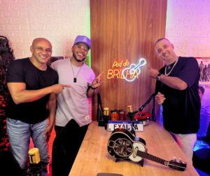 O “Pod do Brilha” se consolida e recebe o grupo Exaltasamba em uma edição comemorativa