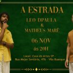 A Estrada: Leo Dpaula e Matheus Marê apresentam espetáculo musical que celebra histórias, sentimentos e encontros
